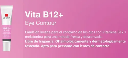 Vita B12+ Eye Contour Mirada Descansada Lidherma X15g Momento de aplicación Día/Noche Tipo de piel Todo tipo de piel